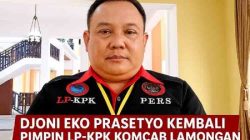 Djoni Eko Prasetyo Comeback! Komnas Pusat Tegaskan Kepemimpinan Baru LP-KPK Lamongan