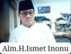 Mengenang  40 Hari Meninggalnya Alm H. Ismeth Inonu
